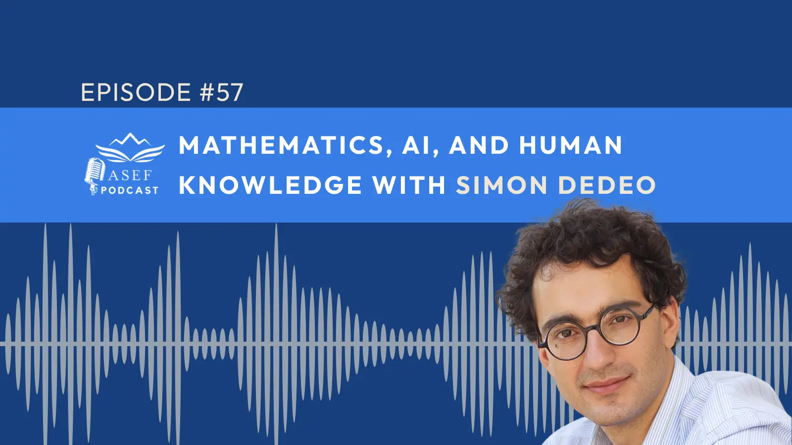 ASEF Podkast (ENG): Simon DeDeo [Epizoda #57]